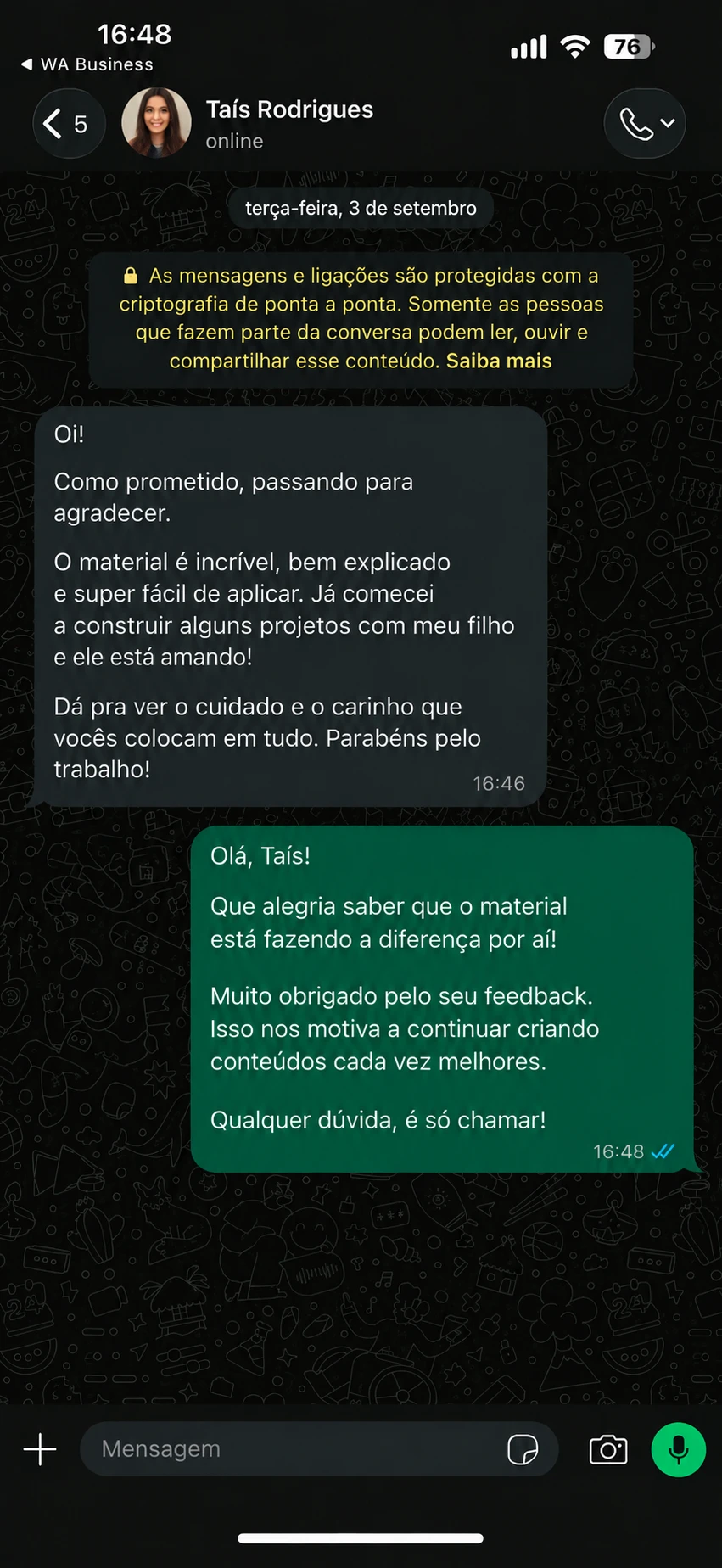 Depoimento de Taís Rodrigues elogiando o cuidado com o material